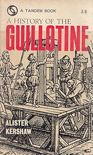 Image du vendeur pour A history of the guillotine mis en vente par WeBuyBooks