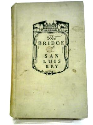 Image du vendeur pour The Bridge of San Luis Rey mis en vente par World of Rare Books