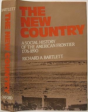 The New Country: A Social History of the American Frontier, 1776-1890