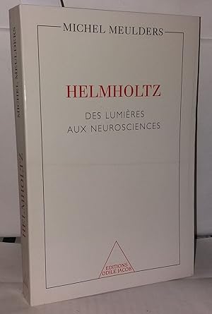 Seller image for Helmholtz: Des Lumires aux neurosciences for sale by Librairie Albert-Etienne