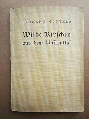Seller image for Wilde Kirschen aus dem Unstruttal. Eine Sammlung heiterer Erzählungen in Thüringer Mundart for sale by Rudi Euchler Buchhandlung & Antiquariat