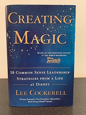 Image du vendeur pour Creating Magic: 10 Common Sense Leadership Strategies From a Life at Disney [SIGNED] mis en vente par Vero Beach Books