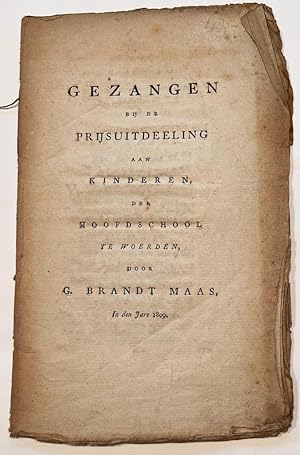 [Woerden, 1809, music] Gezangen bij de prijsuitdeeling aan kinderen der Hoofdschool te Woerden, i...