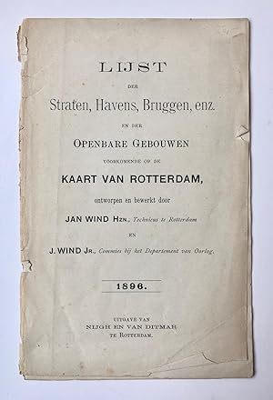 [Rotterdam] Lijst der Straten, Havens, Bruggen, enz. en der Openbare gebouwen voorkomende op de K...