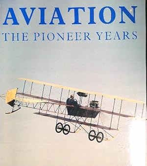 Bild des Verkufers fr Aviation the Pioneer Years zum Verkauf von Librodifaccia