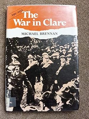 The war in Clare, 1911-1921: Personal memoirs of the Irish War of Independence