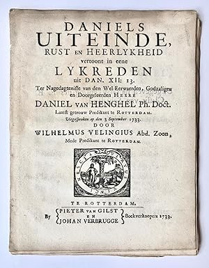 [Rotterdam, Sermon, Preek, 1733] Daniels uiteinde, rust en heerlykheid vertoont in eene lykreden ...