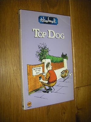 Top Dog. Thelwell's Complete Canine Compendium