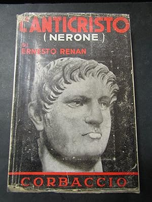 Seller image for Renan Ernesto. L'anticristo (Nerone). Corbaccio. 1936 for sale by Amarcord libri