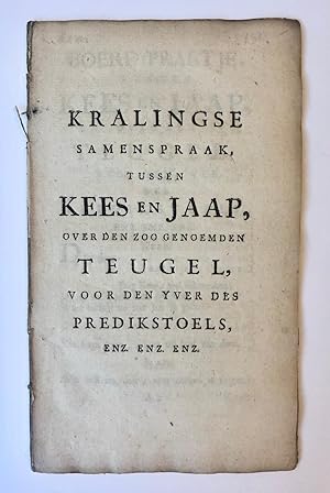 [Rotterdam, [1748]] Kralingse samenspraak, tussen Kees en Jaap, over den zoo genoemden teugel, vo...