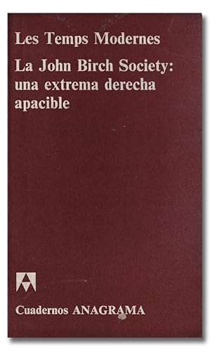 Imagen del vendedor de La John Birch Society: una extrema derecha apacible. (Les Temps Modernes). a la venta por Librera Berceo (Libros Antiguos)