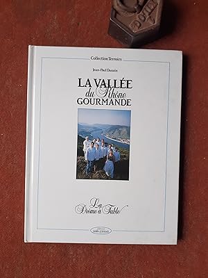 La Vallée du Rhône gourmande - La Drôme à table