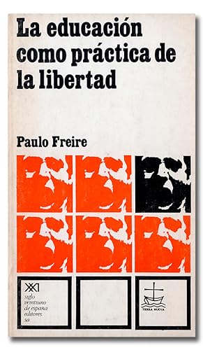 Imagen del vendedor de La educacin como prctica de la libertad. a la venta por Librera Berceo (Libros Antiguos)