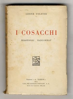 I cosacchi. Sebastopoli - Hadgi-Murat.