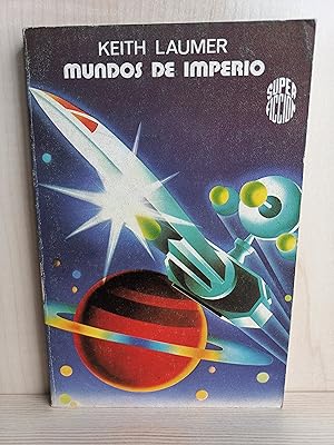 Imagen del vendedor de Mundos de imperio. Keith Laumer. Martnez Roca, coleccin Super Ficcin 38, 1978. a la venta por Bibliomania