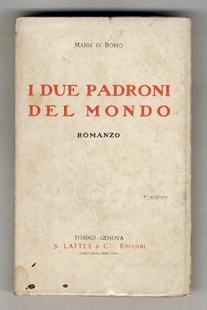 Bild des Verkufers fr I due padroni del mondo. Romanzo. zum Verkauf von Libreria Oreste Gozzini snc