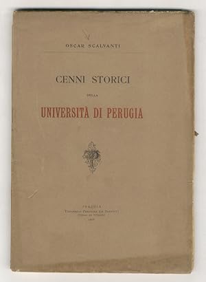 Bild des Verkufers fr Cenni storici della Universit di Perugia. zum Verkauf von Libreria Oreste Gozzini snc