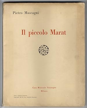 Il piccolo Marat. Libretto in 3 atti di Giovacchino Forzano. Riduzione per canto e pianoforte di ...