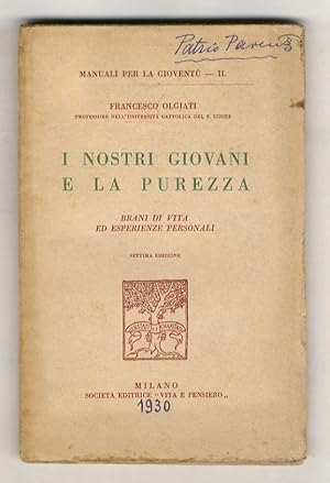 Bild des Verkufers fr I nostri giovani e la purezza. Brani di vita ed esperienze personali. Settima edizione. zum Verkauf von Libreria Oreste Gozzini snc