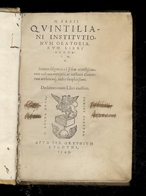 M. Fabii Quintiliani Institutionum oratoriarum libri duodecim. Summa diligentia ad fidem vetustis...
