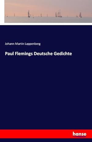 Image du vendeur pour Paul Flemings Deutsche Gedichte mis en vente par Versandbuchhandlung Kisch & Co.