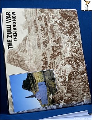 Bild des Verkufers fr The Zulu War: Then and Now zum Verkauf von BookLovers of Bath