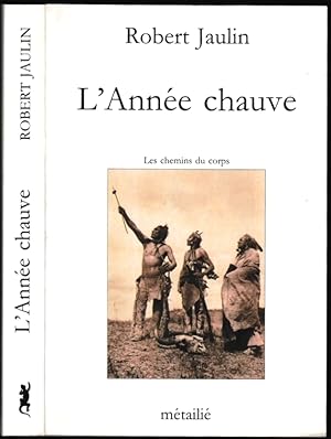 Seller image for L'anne chauve. Les chemins du corps. for sale by ArturusRex