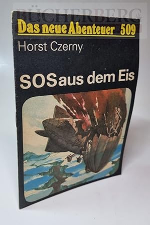 SOS aus dem Eis Das neue Abenteuer Nr. 509