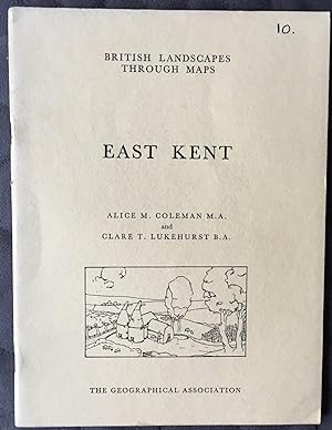 East Kent (British Landscapes through Maps 10)