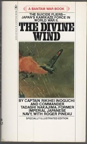 Image du vendeur pour THE DIVINE WIND The Suicide Fliers-- Japan's Kamikaze Force in World War II mis en vente par The Reading Well Bookstore