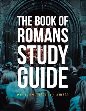Immagine del venditore per The Book of Romans Study Guide venduto da AHA-BUCH GmbH