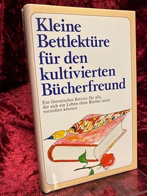 Immagine del venditore per Kleine Bettlekt�re f�r den kultivierten B�cherfreund. Ausgew�hlt von Gert Woerner. venduto da Antiquariat Hecht