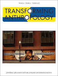 Seller image for Transforming Anthropology: Journal of the Association of Black Anthropologists -- Volume 21, Number 2, October 2013 for sale by Armadillo Books