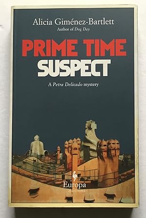 Immagine del venditore per Prime Time Suspect. A Petra Delicado Mystery. venduto da Monkey House Books