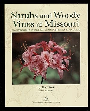 Shrubs & Woody Vines Of Missouri 2Nd Ed