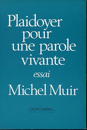 Image du vendeur pour Plaidoyer pour une parole vivante mis en vente par Librairie Le Nord
