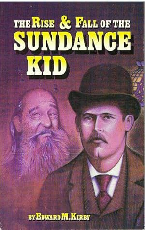 Imagen del vendedor de THE RISE & FALL OF THE SUNDANCE KID a la venta por High-Lonesome Books