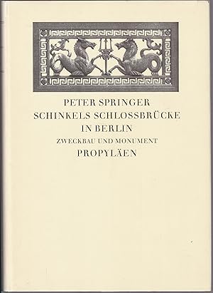 Bild des Verkufers fr Schinkels Schlossbrcke in Berlin. Zweckbau und Monument zum Verkauf von Graphem. Kunst- und Buchantiquariat