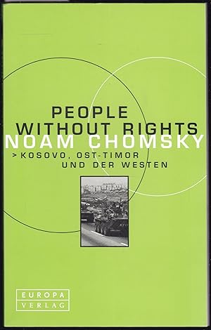 Bild des Verkufers fr People without rights. Kosovo, Ost-Timor und der Westen zum Verkauf von Graphem. Kunst- und Buchantiquariat