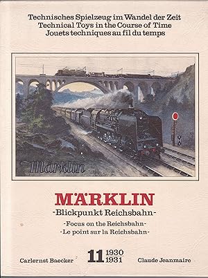 Bild des Verkufers fr Mrklin. Blickpunkt Reichsbahn (= Technisches Spielzeug im Wandel der Zeit, Band 11, 1930-1931) zum Verkauf von Graphem. Kunst- und Buchantiquariat