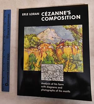 Bild des Verkufers fr Cezanne's Composition: Analysis of His Form with Diagrams and Photographs of His Motifs zum Verkauf von Mullen Books, ABAA