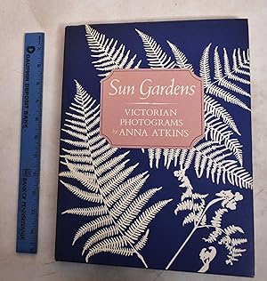 Immagine del venditore per Sun Gardens: Victorian Photograms by Anna Atkins venduto da Mullen Books, ABAA