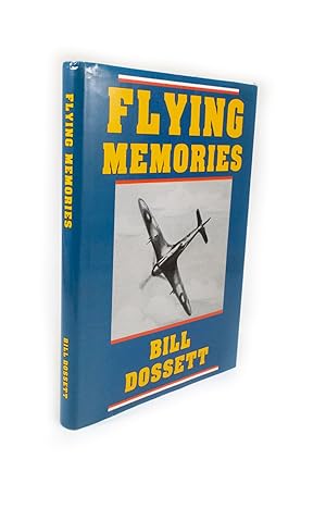 Flying Memories by DOSSETT, Bill: (1990) Signed by Author(s) | Rare ...