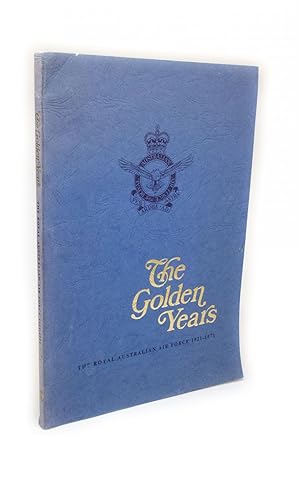 Immagine del venditore per The Golden Years. Royal Australian Air Force 1921-1971 venduto da Rare Aviation Books