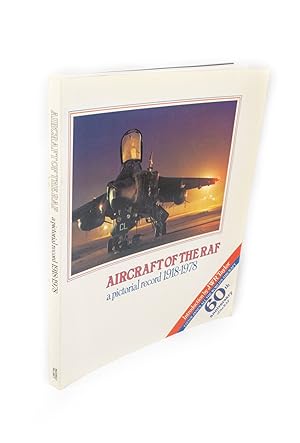 Aircraft of the RAF a Pictorial Record 1918-1978 Sixtieth Anniversary of the RAF