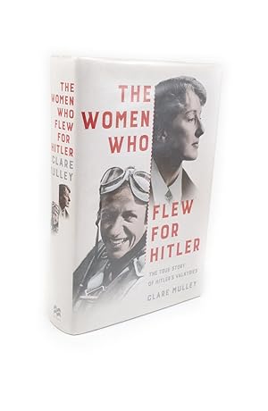 Seller image for The Women Who Flew For Hitler The True Story of Hitler's Valkyries for sale by Rare Aviation Books