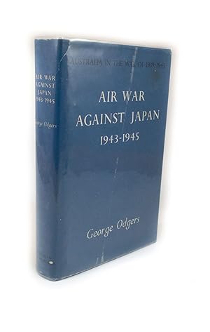 Seller image for Australia in the War of 1939-1945 Series Three (Air). Volume II Air War Against Japan 1943-1945 for sale by Rare Aviation Books