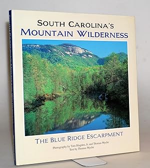 Imagen del vendedor de South Carolina's Mountain Wilderness: The Blue Ridge Escarpment a la venta por Blind-Horse-Books (ABAA- FABA)