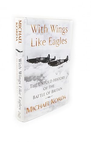 Seller image for With Wings Like Eagles The Untold History of the Battle of Britain for sale by Rare Aviation Books