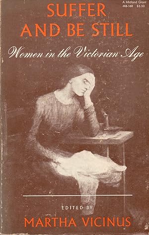 Imagen del vendedor de Suffer and Be Still: Women in the Victorian Age a la venta por Book Booth